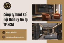 Công ty thiết kế nội thất uy tín tại TP.HCM