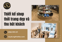 Thiết kế shop thời trang đẹp và thu hút khách