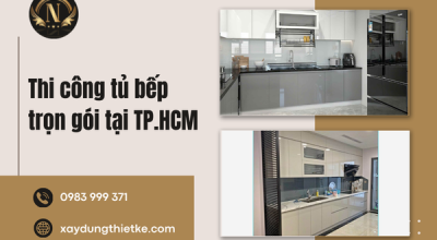 Thi công tủ bếp trọn gói tại TP.HCM