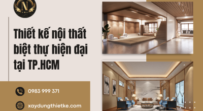 Thiết kế nội thất biệt thự hiện đại tại TP.HCM