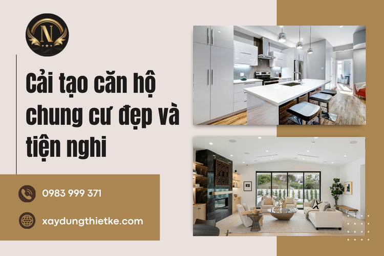 Cải Tạo Căn Hộ Chung Cư Đẹp Và Tiện Nghi: Tối Ưu Không Gian Sống Theo Nhu Cầu