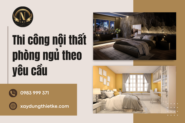 Thi Công Nội Thất Phòng Ngủ Theo Yêu Cầu – Tối Ưu Công Năng, Đậm Dấu Ấn Riêng