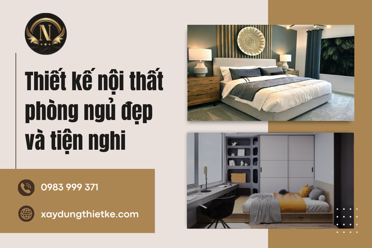 Thiết Kế Nội Thất Phòng Ngủ Đẹp Và Tiện Nghi Cho Không Gian Sống Hiện Đại