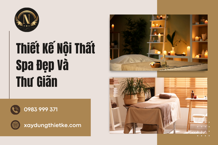 Thiết Kế Nội Thất Spa Đẹp Và Thư Giãn: Không Gian Khiến Khách Muốn Quay Lại