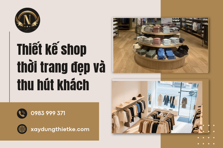 Thiết Kế Shop Thời Trang Đẹp Và Thu Hút Khách – Tạo Không Gian Bán Hàng Ấn Tượng